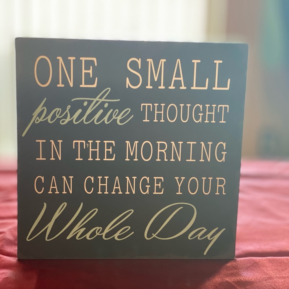 Inspirational and up lifting sign.